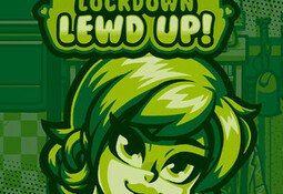 Lockdown Lewd UP!