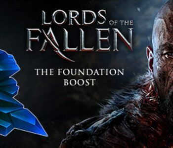 Lords of the Fallen: The Foundation Boost