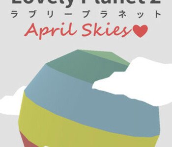 Lovely Planet 2: April Skies