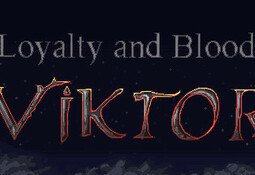 Loyalty and Blood: Viktor Origins