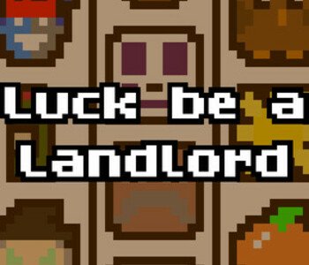 Luck be a Landlord