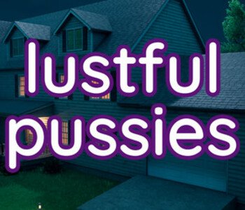 Lustful Pussies