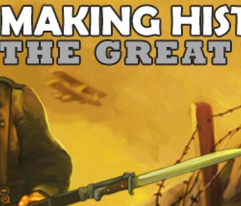 Making History The Great War