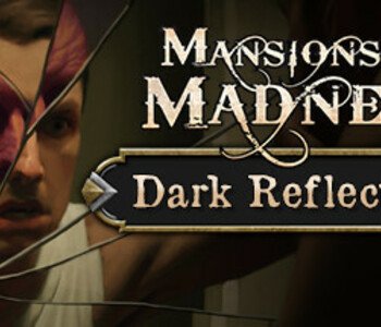 Mansions of Madness - Dark Reflections