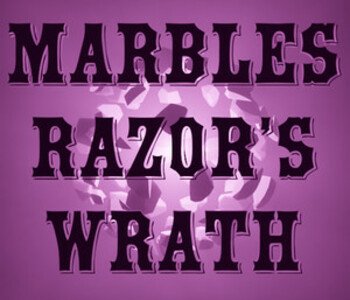 Marbles: Razor's Wrath