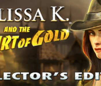 Melissa K. and the Heart of Gold Collector's Edition