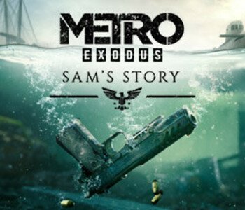 Metro Exodus - Sam's Story