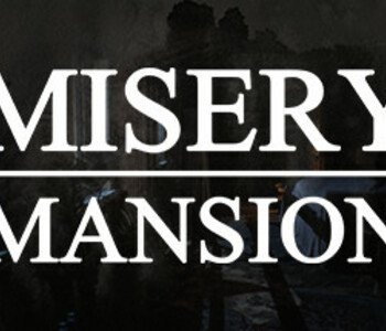 Misery Mansion