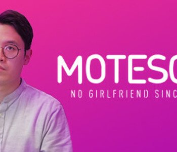 Motesolo : No Girlfriend Since Birth