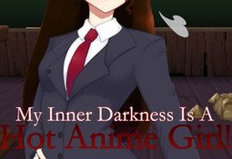 My Inner Darkness Is A Hot Anime Girl!