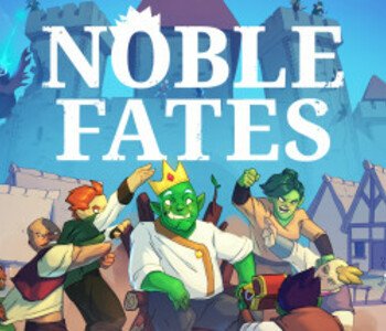 Noble Fates