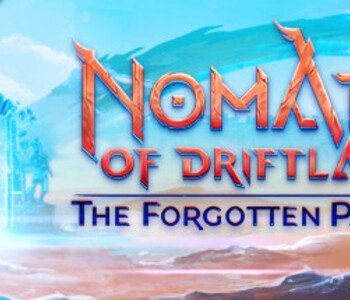 Nomads of Driftland: The Forgotten Passage