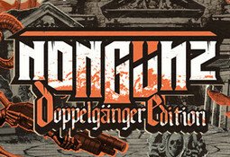 Nongunz: Doppelganger Edition