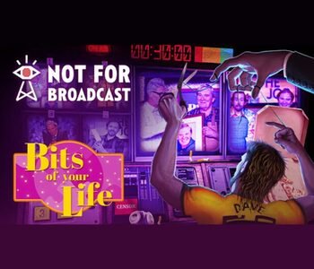 Not For Broadcast: Bits of Your Life