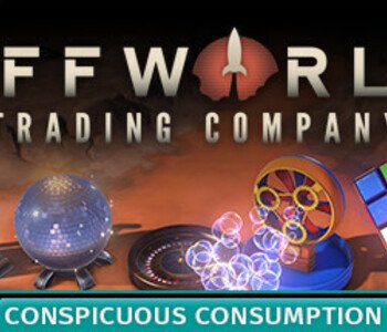 Offworld Trading Company - Conspicuous Consumption DLC