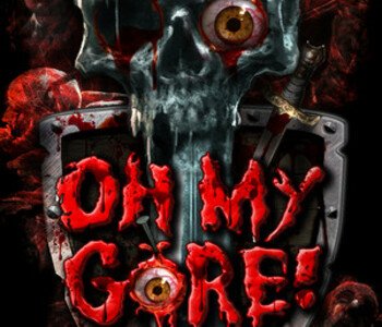 Oh My Gore!