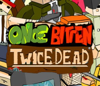 Once Bitten, Twice Dead