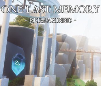 One Last Memory - Reimagined