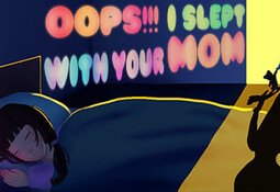 Oops!!! I Slept With Your Mom