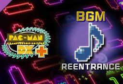 Pac-Man Championship Edition DX+: Reentrance BGM