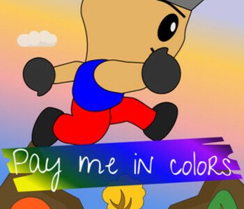 Pay Me In Colors