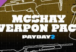 PAYDAY 2: McShay Weapon Pack