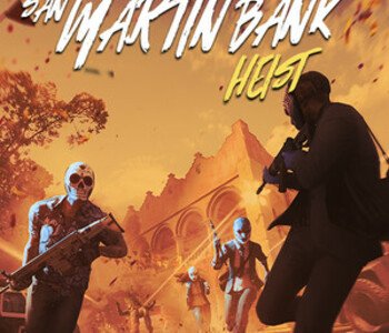 PAYDAY 2: San Martín Bank Heist