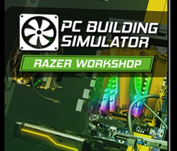 PC Building Simulator - Razer Workshop