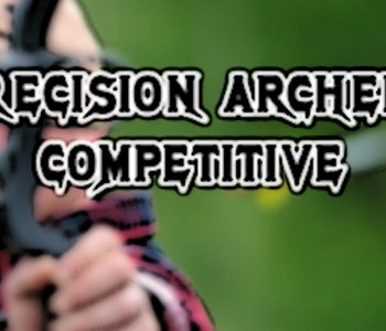 Precision Archery: Competitive