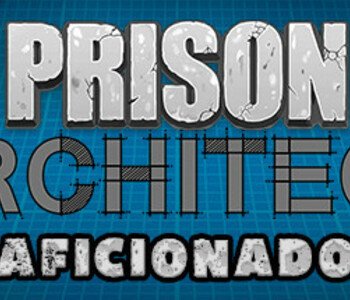 Prison Architect - Aficionado