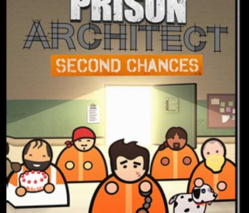 Prison Architect - Second Chances