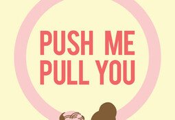 Push Me Pull You