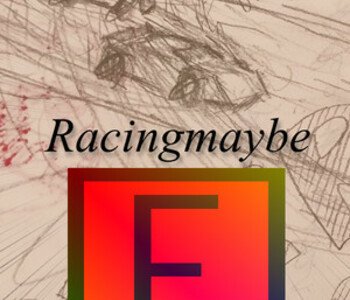 Racingmaybe