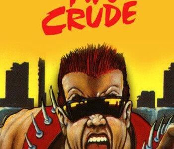 Retro Classix: Two Crude