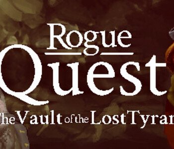 Rogue Quest: The Vault of the Lost Tyrant