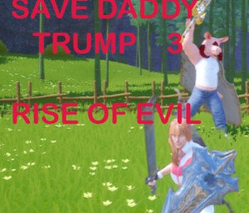 Save Daddy Trump 3: Rise Of Evil