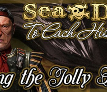 Sea Dogs: To Each His Own - Flying the Jolly Roger