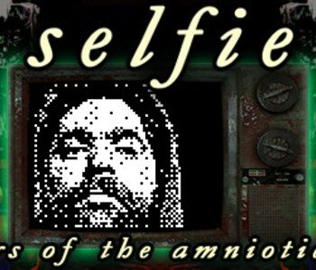 Selfie: Sisters of the Amniotic Lens