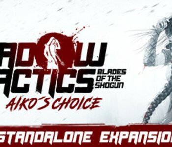 Shadow Tactics: Aiko's Choice