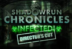 Shadowrun Chronicles: INFECTED Director's Cut