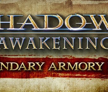 Shadows: Awakening - Legendary Armory Pack