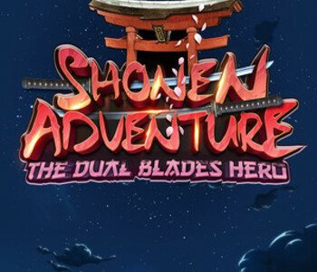 Shonen Adventure : The Dual Blades Hero