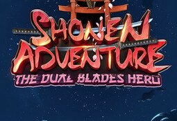 Shonen Adventure : The Dual Blades Hero