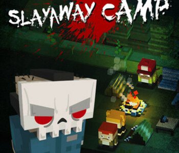 Slayaway Camp