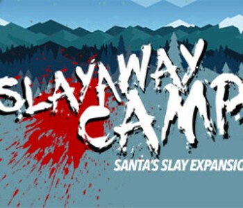 Slayaway Camp - Santa's Slay Expansion