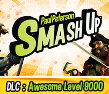 Smash Up - Awesome Level 9000