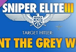 Sniper Elite 3 - Target Hitler: Hunt the Grey Wolf