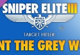 Sniper Elite III: Target Hitler - Hunt the Grey Wolf