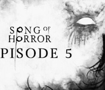 SONG OF HORROR Episode 5