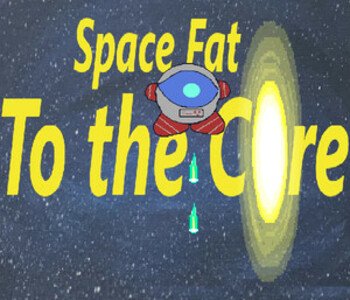 Space Fat: To the Core